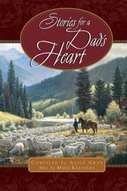 Cover of: Stories for a Dad's Heart (Stories For the Heart) by Alice Gray