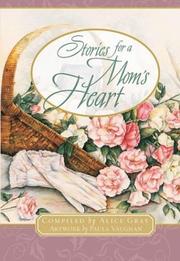 Stories for a Mom's Heart by Alice Gray