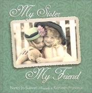 Cover of: My sister, my friend