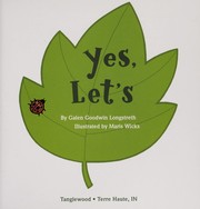 Yes, let's by Galen Goodwin Longstreth