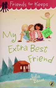 Cover of: My extra best friend by Julie Bowe
