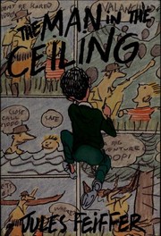 Cover of: The Man in the Ceiling (Michael Di Capua Books) | Jules Feiffer