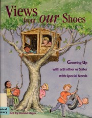 Cover of: Views from our shoes: growing up with a brother or sister with special needs