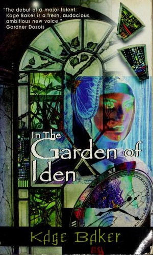 In the garden of Iden by Kage Baker