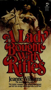 A lady bought with rifles by Jeanne Williams