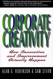 Cover of: Corporate creativity: how innovation and improvement actually happen
