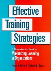 Cover of: Effective training strategies: a comprehensive guide to maximizing learning in organizations