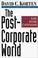 Cover of: The Post-Corporate World