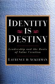 Cover of: Identity Is Destiny by Laurence D. Ackerman, Laurence D. Ackerman