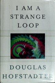 Cover of: I Am a Strange Loop by Douglas R. Hofstadter