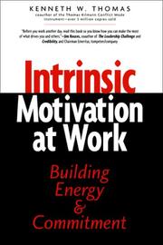 Cover of: Intrinsic Motivation at Work: Building Energy and Commitment