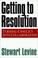 Cover of: Getting to Resolution