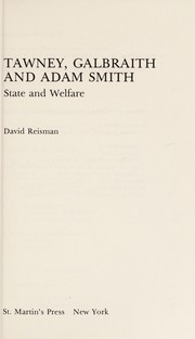 Cover of: Tawney, Galbraith, and Adam Smith by David A. Reisman