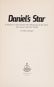 Cover of: Daniel's star: a weaver's son seeks the meaning of the star, the cross and the tomb