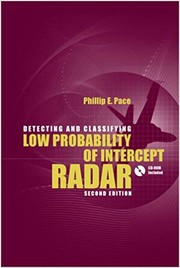 Detecting and classifying low probability of intercept radar by Phillip E. Pace