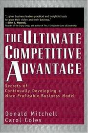 Cover of: The ultimate competitive advantage: secrets of continually developing a more profitable business model