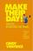 Cover of: Make Their Day! Employee Recognition That Works