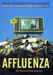 Cover of: Affluenza: The All-Consuming Epidemic
