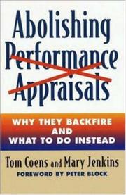 Cover of: Abolishing Performance Appraisals: Why They Backfire and What to Do Instead