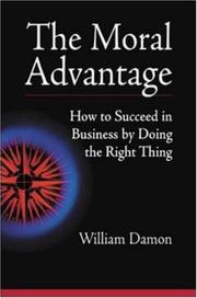Cover of: The Moral Advantage: How to Succeed in Business by Doing the Right Thing