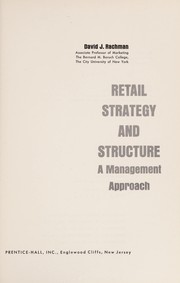 Cover of: Retail strategy and structure | David J. Rachman
