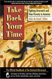 Cover of: Take Back Your Time: Fighting Overwork and Time Poverty in America (BK Currents)