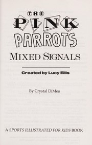Cover of: Mixed Signals (Pink Parrots, No 3) | Crystal Di Meo