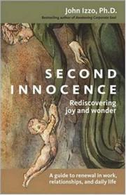 Cover of: Second Innocence: Rediscovering Joy and Wonder by John B. Izzo