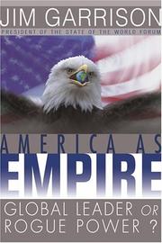 Cover of: America as empire by Jim Garrison
