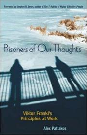Cover of: Prisoners of Our Thoughts: Viktor Frankl's Principles at Work