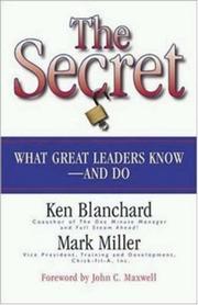 Cover of: The Secret: What Great Leaders Know and Do