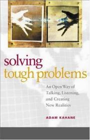 Cover of: Solving Tough Problems: An Open Way of Talking, Listening, and Creating New Realities