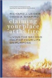 Cover of: Claiming your place at the fire: living the second half of your life on purpose