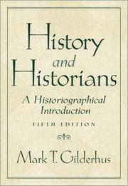 Cover of: History and Historians by Mark T. Gilderhus