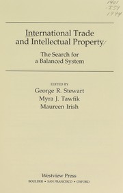 Cover of: International trade and intellectual property by edited by George R. Stewart, Myra J. Tawfik, and Maureen Irish.