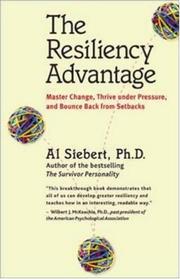 Cover of: The Resiliency Advantage: Master Change, Thrive Under Pressure, and Bounce Back from Setbacks