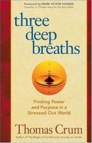 Cover of: Three Deep Breaths: Finding Power and Purpose in a Stressed-Out World