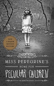 Cover of: Miss Peregrine's Home for Peculiar Children by 