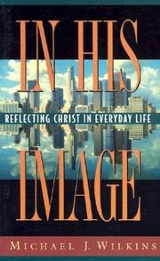 Cover of: In His image: reflecting Christ in everyday life