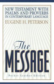 Cover of: The message: New Testament with Psalms and Proverbs