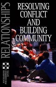 Cover of: Relationships: Resolving Conflict And Building Community (Foundations for Christian Living)