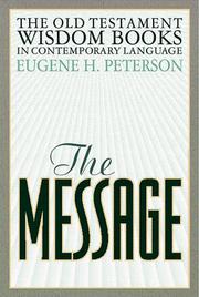 Cover of: The Message by Eugene H. Peterson, Eugene H. Peterson