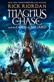 Magnus Chase and the Gods of Asgard, Book 3 The Ship of the Dead by Rick Riordan