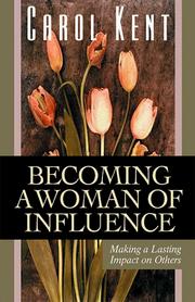 Cover of: Becoming a Woman of Influence: Making a Lasting Impact on Others