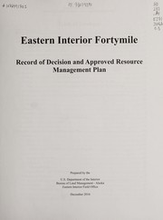 Cover of: Eastern Interior Fortymile | United States. Bureau of Land Management. Eastern Interior Field Office