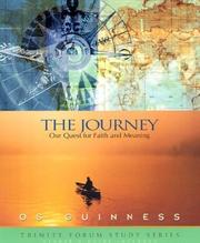 Cover of: The Journey: Our Quest for Faith and Meaning (Trinity Forum Study Series)