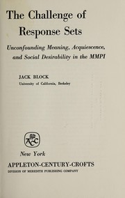 Cover of: The challenge of response sets: unconfounding meaning, acquiescence, and social desirability in the MMPI.