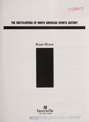Cover of: The encyclopedia of North American sports history by Ralph Hickok
