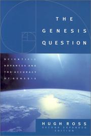 Cover of: The Genesis question by Ross, Hugh, Ross, Hugh