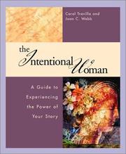 Cover of: The Intentional Woman: A Guide to Experiencing the Power of Your Story